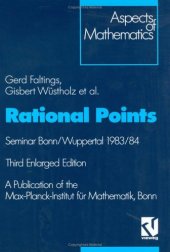 book Rational points: Seminar Bonn/Wuppertal 1983/84 (Aspects of mathematics)