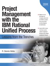 book Project Management with the IBM(R) Rational Unified Process(R): Lessons From The Trenches 