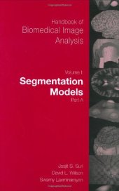 book Handbook of Biomedical Image Analysis: Segmentation Models Part A