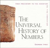 book The Universal History of Numbers: From Prehistory to the Invention of the Computer