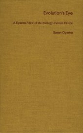 book Evolution’s Eye: A Systems View of the Biology-Culture Divide
