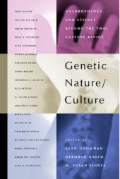 book Genetic Nature/Culture: Anthropology and Science beyond the Two-Culture Divide