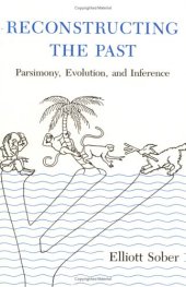 book Reconstructing the Past: Parsimony, Evolution, and Inference