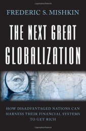 book The Next Great Globalization: How Disadvantaged Nations Can Harness Their Financial Systems to Get Rich