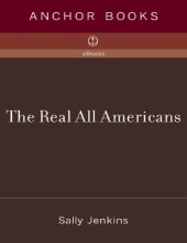 book The Real All Americans: The Team That Changed a Game, a People, a Nation