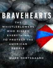 book Bravehearts: Whistle-Blowing in the Age of Snowden