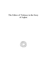 book The Ethics of Violence in the Story of Aqhat