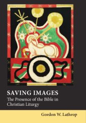 book Saving Images: The Presence of the Bible in Christian Liturgy