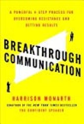 book Breakthrough Communication: A Powerful 4-Step Process for Overcoming Resistance and Getting Results