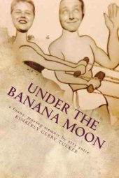 book Under the Banana Moon: Living, Loving, Loss and Aspergers