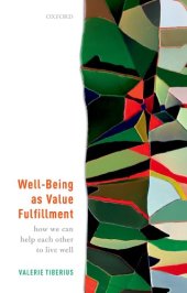 book Well-Being as Value Fulfillment: How We Can Help Each Other to Live Well