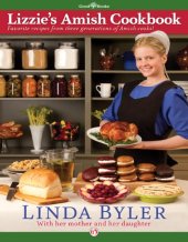 book Lizzie’s Amish Cookbook: Favorite Recipes from Three Generations of Amish Cooks!