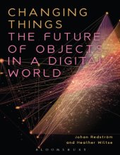 book Changing Things: The Future of Objects in a Digital World