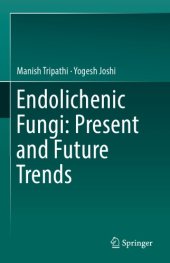 book Endolichenic Fungi: Present and Future Trends