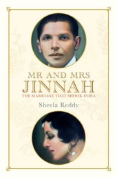 book Mr and Mrs Jinnah: The Marriage that Shook India