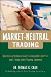 book Market-Neutral Trading: 8 Buy + Hedge Trading Strategies for Making Money in Bull and Bear Markets