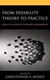 book From Disability Theory to Practice: Essays in Honor of Jerome E. Bickenbach