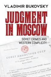 book Judgment in Moscow: Soviet Crimes and Western Complicity