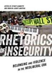 book Rhetorics of Insecurity: Belonging and Violence in the Neoliberal Era