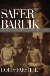 book Safer Barlik: Famine in Mount Lebanon During World War I