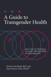 book A Guide to Transgender Health: State-of-the-Art Information for Gender-Affirming People and Their Supporters