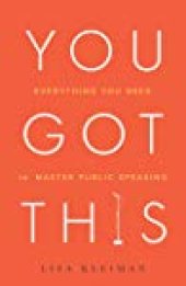 book You Got This: Everything You Need to Master Authentic Public Speaking