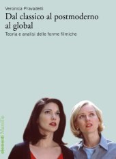 book Dal classico al postmoderno al global. Teoria e analisi delle forme filmiche