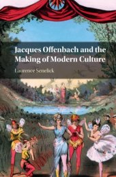 book Jacques Offenbach and the Making of Modern Culture