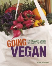 book Going Vegan: A Healthy Guide to Making the Switch