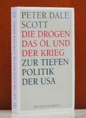 book Die Drogen, das Öl und der Krieg: Zur Tiefenpolitik der USA