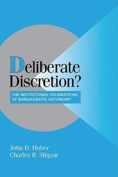 book Deliberate Discretion?: The Institutional Foundations of Bureaucratic Autonomy