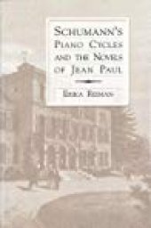 book Schumann’s Piano Cycles and the Novels of Jean Paul