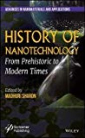 book History of Nanotechnology: From Prehistoric to Modern Times