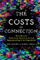 book The Costs of Connection: How Data Is Colonizing Human Life and Appropriating It for Capitalism