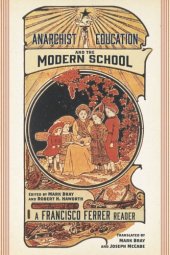 book Anarchist Education And The Modern School: A Francisco Ferrer Reader