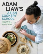 book Adam Liaw’s Asian Cookery School