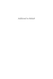 book Addicted to Rehab: Race, Gender, and Drugs in the Era of Mass Incarceration