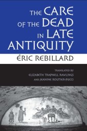 book The Care of the Dead in Late Antiquity