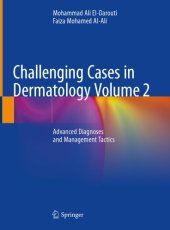 book Challenging Cases in Dermatology Volume 2: Advanced Diagnoses and Management Tactics