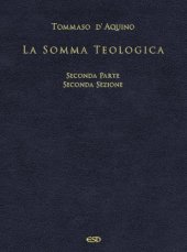 book La Somma Teologica. Seconda parte. Seconda sezione