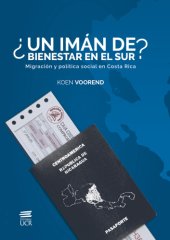 book ¿Un imán de bienestar en el sur? Migración y política social en Costa Rica