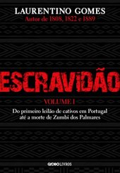 book Escravidão – Vol. 1 – Do primeiro leilão de cativos em Portugal até a morte de Zumbi dos Palmares