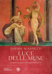 book Luce delle muse. La sapienza greca e la magia della parola