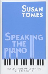 book Speaking the Piano: Reflections on Learning and Teaching