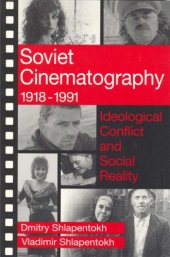 book Soviet Cinematography, 1918–1991: Ideological Conflict and Social Reality