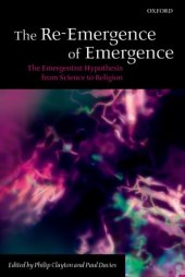 book The Re-Emergence of Emergence: The Emergentist Hypothesis from Science to Religion