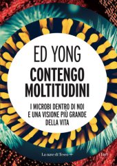 book Contengo moltitudini. I microbi dentro di noi e una visione più grande della vita