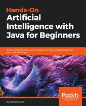 book Hands-On Artificial Intelligence with Java for Beginners.