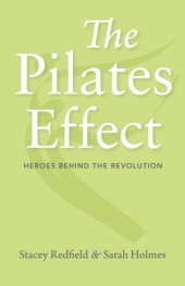 book The Pilates Effect: Heroes Behind the Revolution