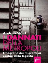 book I dannati della metropoli. Etnografie dei migranti ai confini della legalità